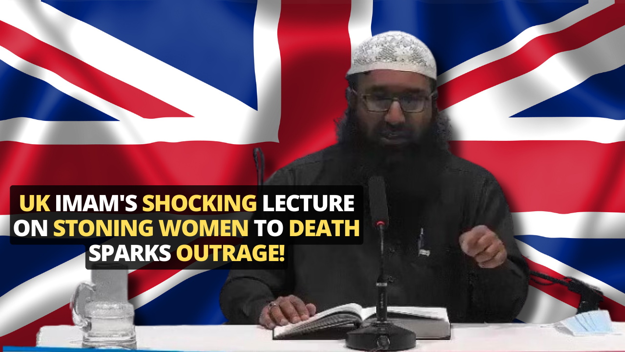UK Imam's Shocking Lecture on Stoning Women To Death Sparks Outrage!